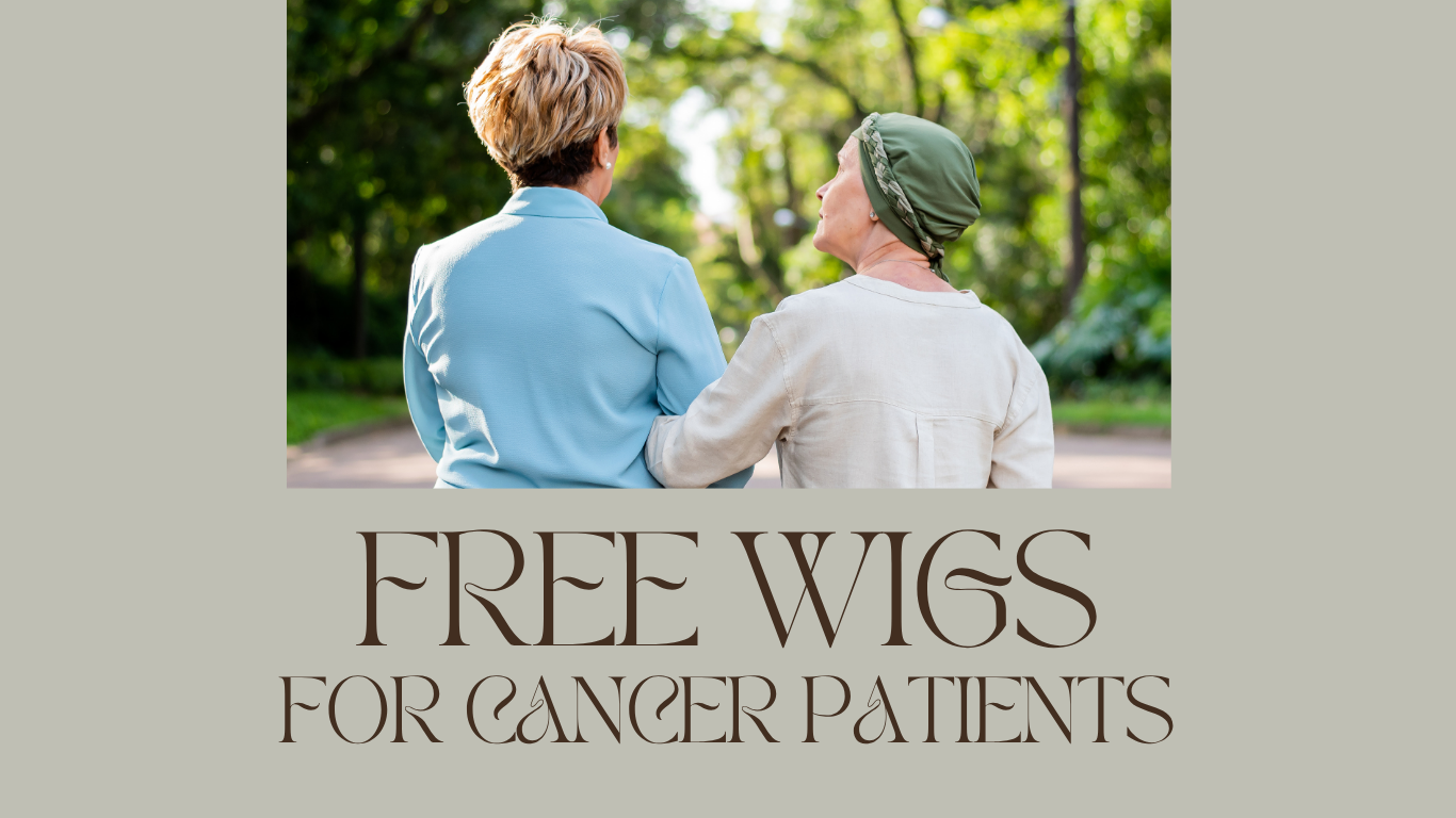 Free Wigs for Cancer Patients: How to Get a Free Wig
