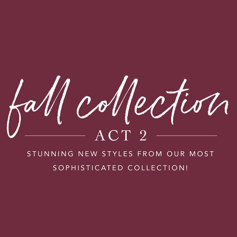 INTRODUCING Ellen Wille's ACT 2 FALL COLLECTION | THREE NEW STYLES!
