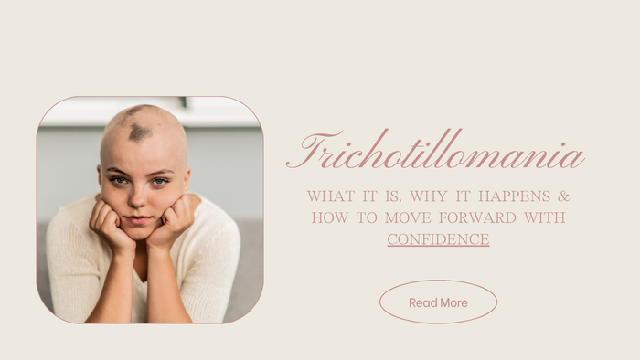 Trichotillomania: What It Is, Why It Happens, and How to Move Forward with Confidence