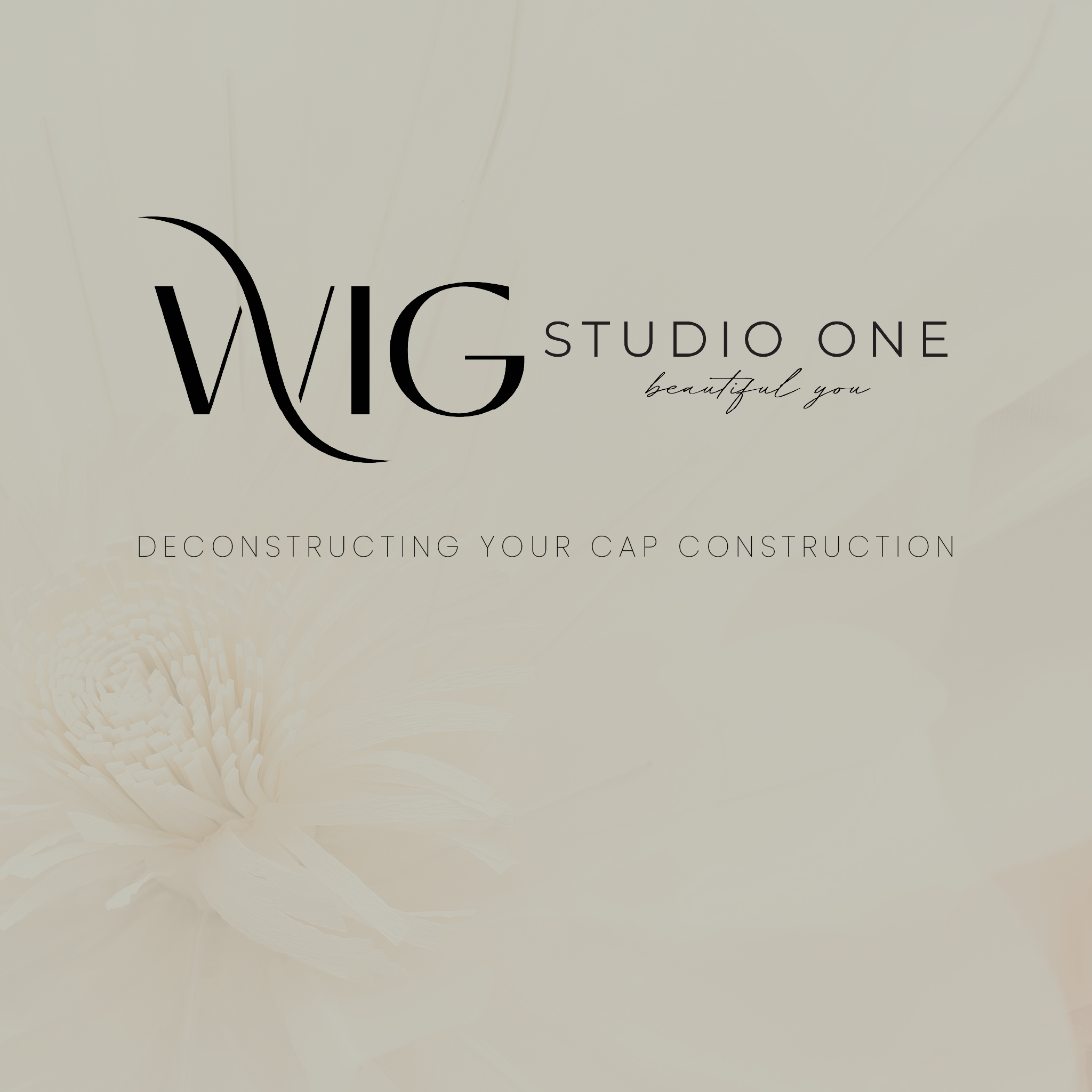 Deconstructing Your Wig Cap Construction - Wig Studio 1