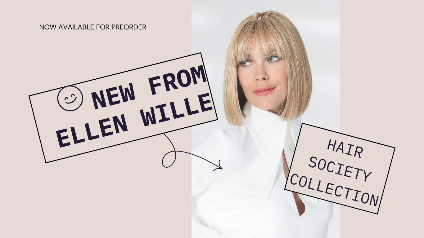Discover the Latest Additions to the Ellen Wille Hair Society Collection
