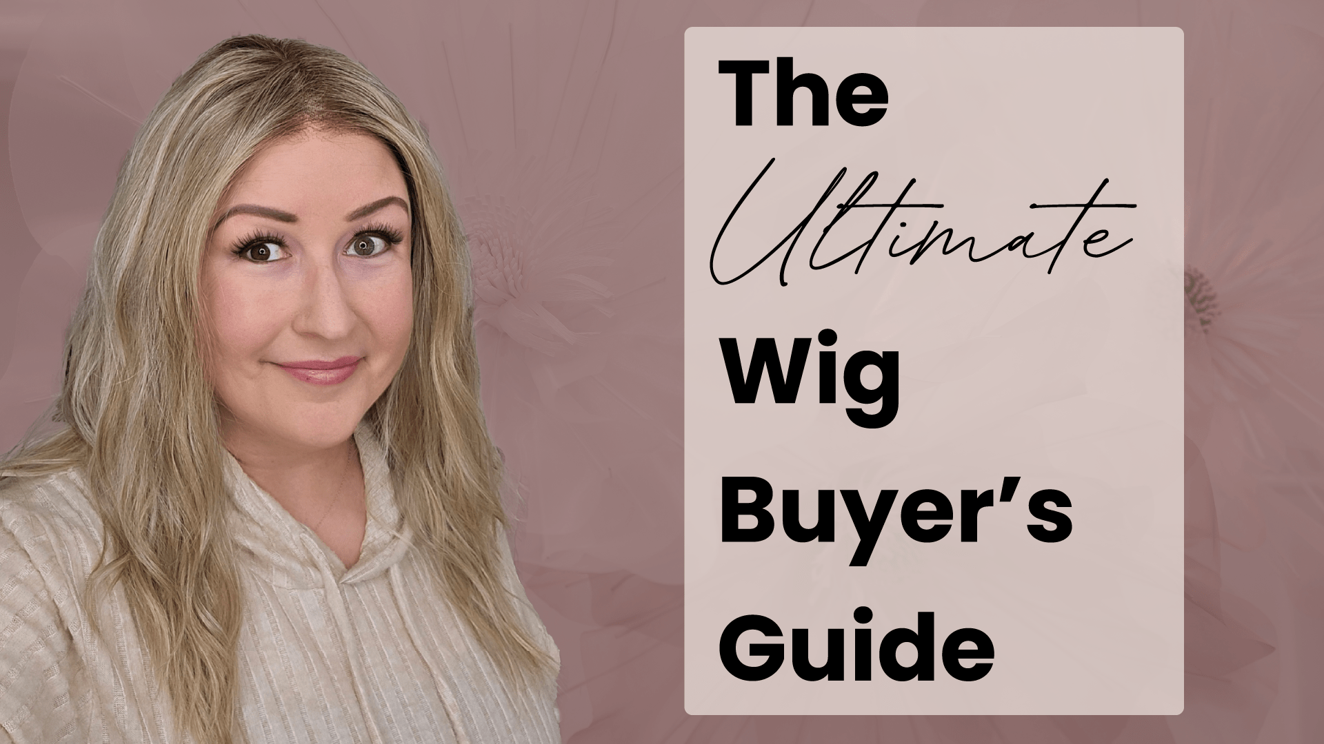 The Ultimate Wig Buyer's Guide - Wig Studio 1
